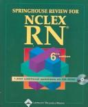 Cover of: Springhouse Review for NCLEX-RN, Plus NCLEX-RN 250 New-Format Questions: Preparing for the Revised NCLEX-RN