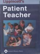 Cover of: Lippincott's Patient Teacher