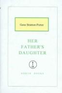 Cover of: Her Father's Daughter by Gene Stratton-Porter