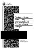 Cover of: Distribution System Water Quality Changes Following Corrosion Control Strategies