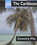 Cover of: The Caribbean (Country Files.) by Ian Graham