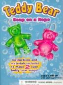 Cover of: Teddy Bear Soap on a Rope | Alyssa Blauberg