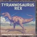 Cover of: Tyrannosaurus Rex (Olshevsky. Discovering Dinosaurs.)