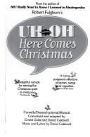 Cover of: Robert Fulghum's Uh-oh, here comes Christmas