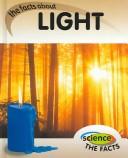 Cover of: Light: The Facts about (Science the Facts)