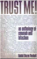 Cover of: Trust Me! An Anthology of Emunah and Bitachon by 