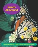 Cover of: Insects All Around by Tammy Jones, Cathy French