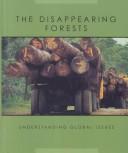 Cover of: The disappearing forests by edited by Janice Parker.