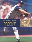 The History of the Anaheim Angels (Baseball (Mankato, Minn.).) by Wayne Stewart