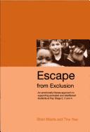 Cover of: Escape from Exclusion: An Emotionally Literate Approach to Supporting Excluded and Disaffected Students at Key Stage 2, 3 and 4 (Lucky Duck Books)
