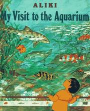 Cover of: My Visit to the Aquarium (Trophy Picture Books) by Aliki