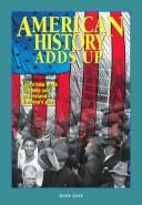 Cover of: American history adds up (Navigators math series) by Marc Gave