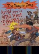 Cover of: Avoid Living in a Wild West Town!