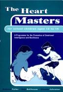 Cover of: The Heart Masters Green Book: A Programme for the Promotion of Emotional Intelligence and Resilience for School Children Aged 12 to 14 (Lucky Duck Books)