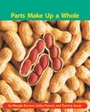 Cover of: Parts make up a whole (Early connections) by Margie Burton