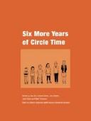 Cover of: Six More Years of Circle Time (Lucky Duck Books)