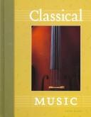 Cover of: Classical Music (The World of Music) by Kate Riggs