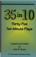 Cover of: 35 in 10 Thirty-Five Ten-Minute Plays by The Dramatic Publishing Company