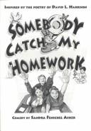 Cover of: Somebody Catch My Homework | Sandra Fenichel Asher