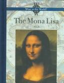 Cover of: The Mona Lisa (What in the World?) (What in the World?)