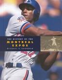 The History of the Montreal Expos (Baseball (Mankato, Minn.).) by Michael E. Goodman