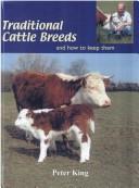 Cover of: Traditional Cattle Breeds and how to Keep Them