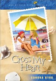 Cover of: Cross my heart by Sandra Byrd