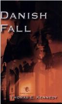 Cover of: Danish Fall by Thomas E. Kennedy