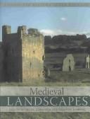 Cover of: Medieval landscapes by edited by Mark Gardiner and Stephen Rippon.