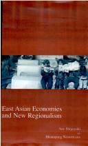 Cover of East Asian economies and new regionalism