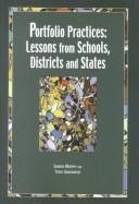 Cover of: Portfolio Practices: Lessons from Schools, Districts and States