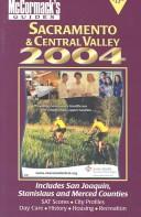 Cover of: Greater Sacramento/Central Valley 2004 (Mccormack's Guides. Sacramento & Central Valley)