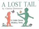 Cover of: A Lost Tail (Little Green Monkey Stories, 1)