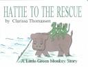 Cover of: Hattie to the Rescue (Little Green Monkey Stories, 2)