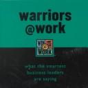 Cover of: Warriors @ Work: What the Smartest Business Leaders are Saying (Win-Wins @ Work)