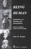 Cover of: Being Human: Perspectives on Meaning and Interpretation