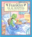 Cover of: Franklin Va Al Hospital by Sharon Jennings, Brenda Clark, Paulette Bourgeois, Alejandra Lopez Varela, Cristina Bertran