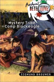 The mystery tribe of Camp Blackeagle by Sigmund Brouwer