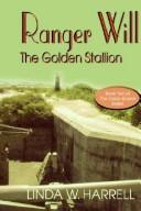 Cover of: Ranger Will, the Golden Stallion