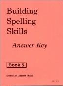 Cover of: Building Spelling Skills 5 Answer Key