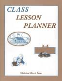 Cover of: Class Lesson Planner