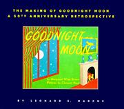 Cover of: The making of Goodnight moon: a 50th anniversary retrospective