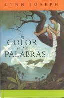 Cover of: El Color De Mis Palabras by Lynn Joseph, Alberto Jimenez Rioja