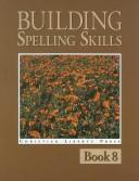 Cover of: Building Spelling Skills Book 8: Spelling (39680)