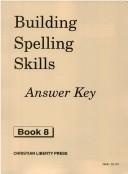 Cover of: Building Spelling Skills 8 Answer Key