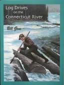 Cover of: Log Drives on the Connecticut River