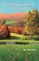 Cover of: Just Walking the Hills of Vermont