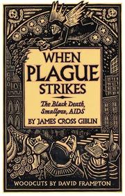 Cover of: When Plague Strikes by James Cross Giblin, David Frampton