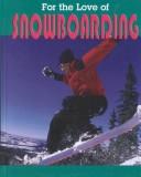 Cover of: Snowboarding (For the Love of Sports)