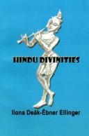 Hindu Divinities by Ilona Deak-Ebner Ellinger